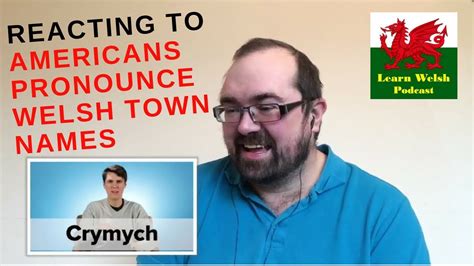 Reaction To ‘americans Pronounce Welsh Town Names Youtube