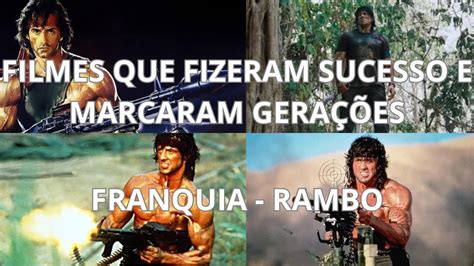 Filmes que fizeram Sucesso e marcaram Gerações Franquia Rambo YouTube