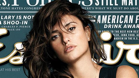 Penelope Cruz Is Esquire S Sexiest Woman Alive And We Can See Why