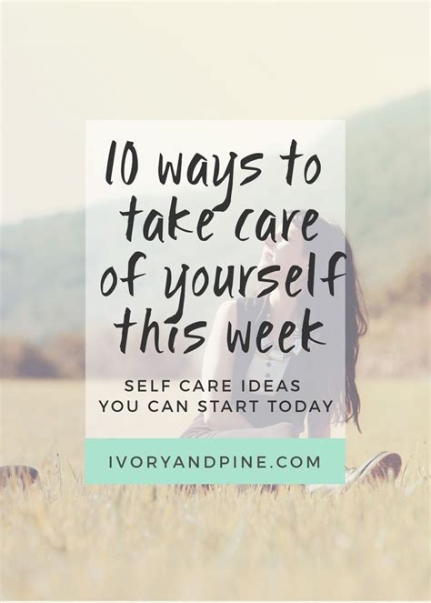 10 Ways To Take Care Of Yourself This Week Ivory And Pine Self Care