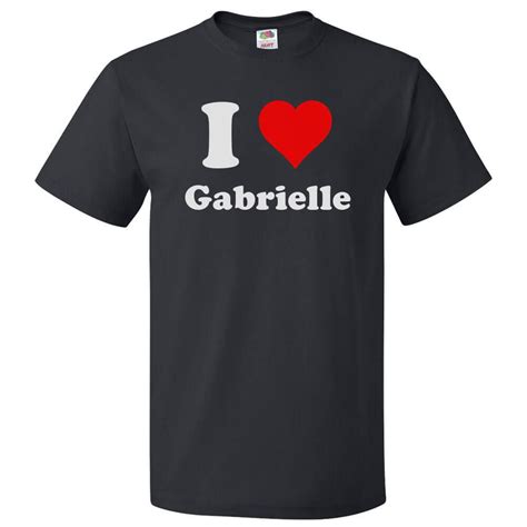 I Love Gabrielle T Shirt I Heart Gabrielle Tee T