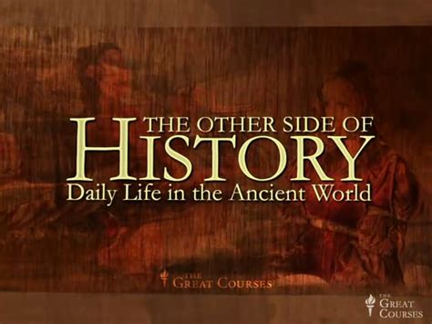 The Other Side Of History Daily Life In The Ancient World Repost