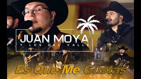 Juan Moya Y Los Del Valle Es Que Me Gustas En Vivo Youtube Music