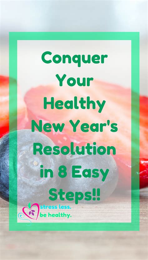 How To Keep Your Healthy New Years Resolution In 8 Easy Steps Healthy Resolutions How To