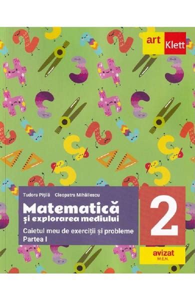 Matematica Si Explorarea Mediului Clasa 2 Partea 1 Caietul Meu De
