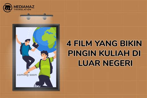 4 Film Indonesia Yang Bikin Kamu Semangat Kuliah Di Luar Negeri