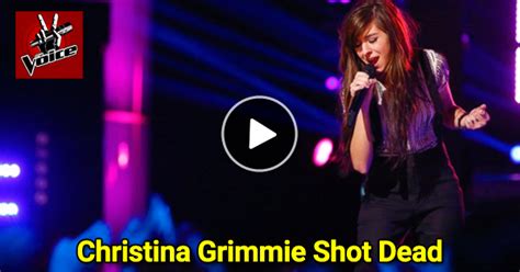 I didn't even know who she was and find myself very upset by this senseless premature death of such a promising young talent. CONFIRMED: 'The Voice' Singer Christina Grimmie Shot Dead ...