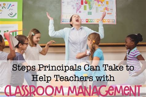 Steps Principals Can Take To Help Teachers With Classroom Management