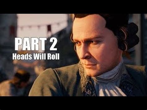 Assassin Creed Unity Co Op Missions Part Heads Will Roll Youtube