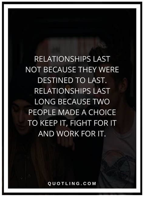 Relationship Quotes Relationships Last Not Because They Were Destined