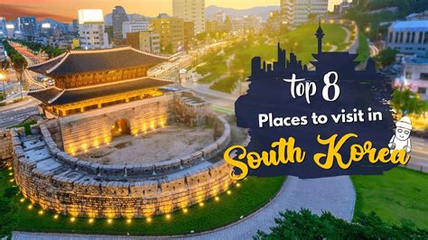 8 Best Places To Visit In South Korea Travelideas