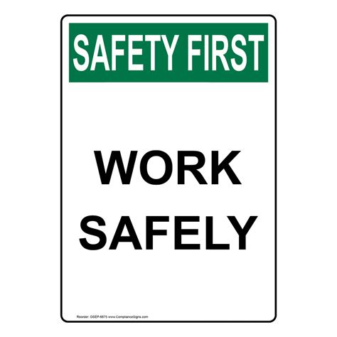 Portrait Osha Safety First Work Safely Sign Osep 6675 Industrial Notices