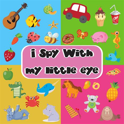 I Spy With My Little Eye A Fun Activity And Guessing Game Book For 2 6 Year Olds Picture