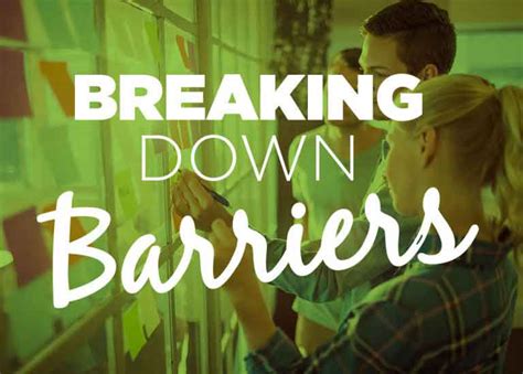 Breaking Down Barriers Be Challenged