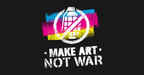 Make Art Not War Art Sticker Teepublic Au