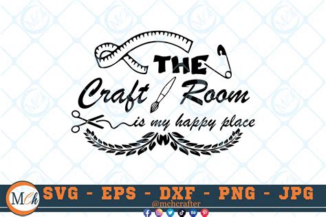 Craft Svg The Craft Room Is My Happy Place Svg Crafting Quotes Svg