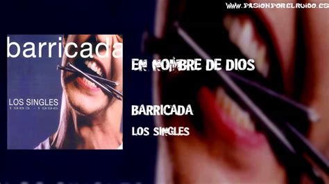 27 En Nombre De Dios Barricada 1996 Los Singles Youtube