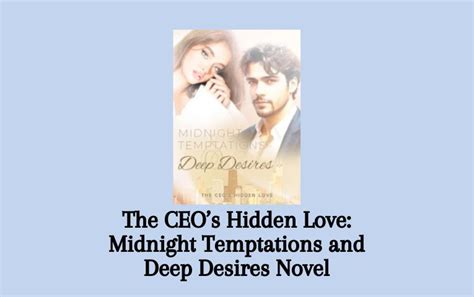 The CEOs Hidden Love Midnight Temptations And Deep Desires Novel By Lyra Hamilton Senjanesia