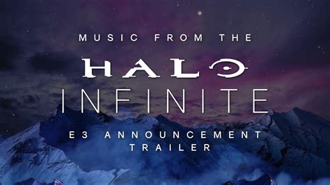 Halo Infinite E3 2018 Announcement Trailer Music Youtube
