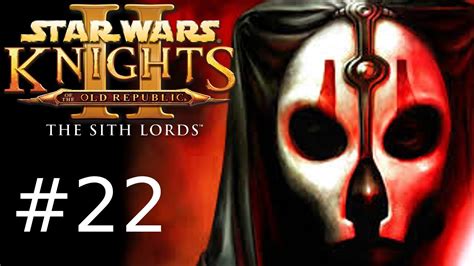 Star Wars Knights Of The Old Republic Ii The Sith Lords 22 Youtube