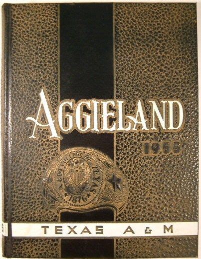 Texas Aandms 1955 Aggieland Yearbook Texas Aandm Texas Yearbook