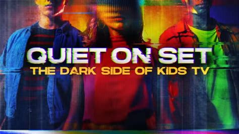 Quiet On The Set The Dark Side Of Kids Tv Docuseries Premieres On Tv