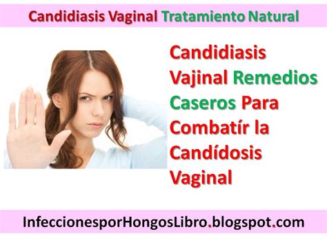 Candidiasis Vajinal Remedios Caseros Para Curar La Candídosis Vaginal