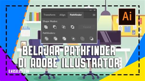 Belajar Dasar Adobe Illustrator Untuk Pemula Ilmusolusi