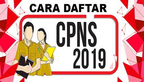 Informasi cpns online kemdikbudristek 2021. Begini Cara Daftar CPNS Online 2019 - KONCOY