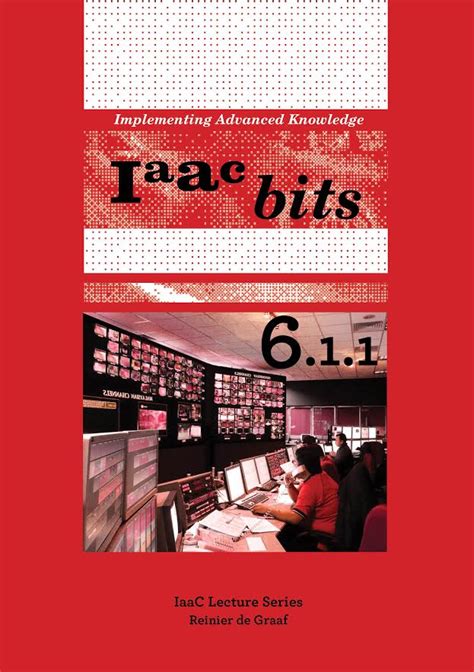Iaac Bits 6th Edition Institute For Advanced Architecture Of Catalonia