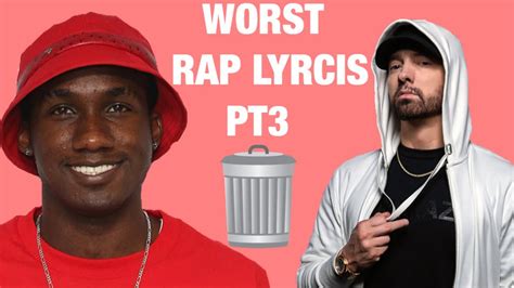 Worst Rap Lyrics Compilation Pt3 Youtube
