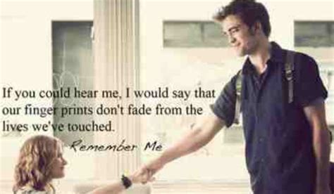 Remember Me Remember Me Quotes Movie Quotes Favorite Movie Quotes