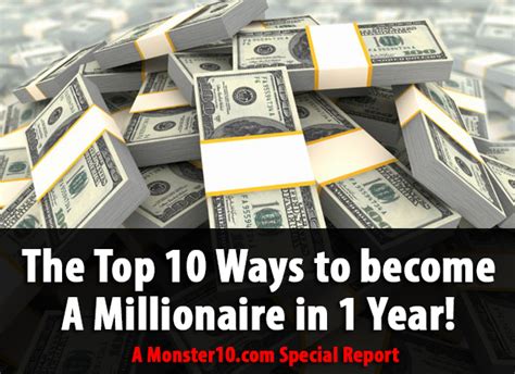 The Top 10 Ways To Become A Millionaire In 1 Year