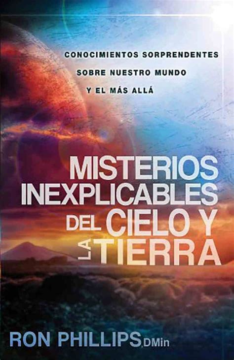 Misterios Inexplicables Del Cielo Y La Tierra Unexplained Mysteries Of