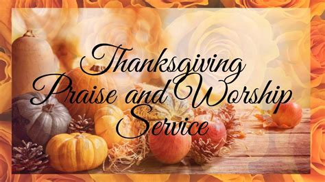 11/22/2020 – “Thanksgiving Praise and Worship Service” – Clinton Bible
