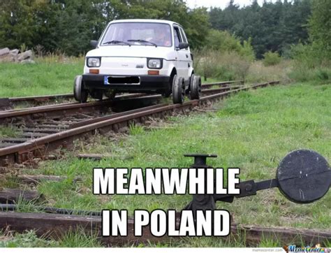 The 50 Funniest Meanwhile In Poland Memes