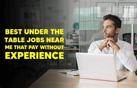 75 Best Under the Table Jobs Near Me that Pay without Experience