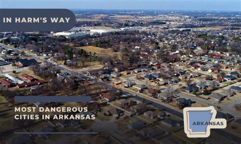 10 Most Dangerous Cities In Arkansas 2023 In Harms Way