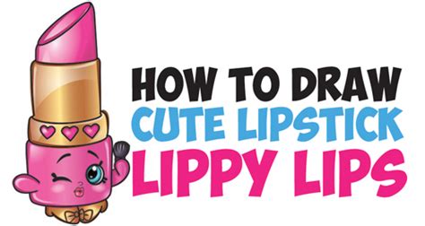Learn how to draw and shade realistic lips step by step with pencil. How to Draw Lippy Lips / Cute Lipstick from Shopkins ...
