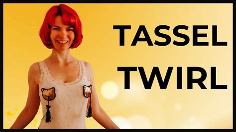 How To Tassel Twirl The Secret Burlesque Dance Tutorial Youtube
