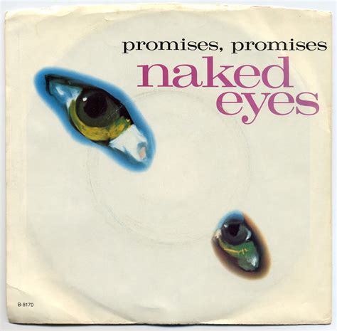 Promises Promises Naked Eyes Promises Promises B W A Ver Flickr