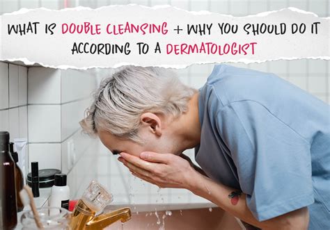 What Is Double Cleansing And Why You Should Do It According To A