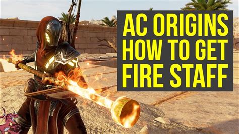 Assassins Creed Origins Best Weapons How To Get The Fire Staff Ac