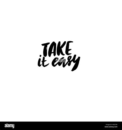 Take It Easy Hand Drawn Quote For Your Design Unique Brush Pen