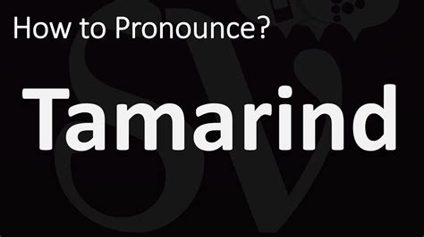 How To Pronounce Tamarind Correctly Youtube