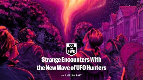 Strange Encounters With The New Wave Of Ufo Hunters R Zampano
