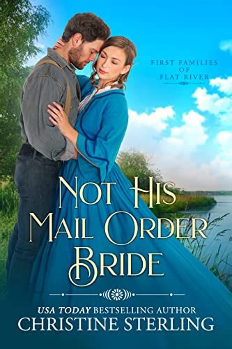 Not His Mail Order Bride First Families Of Flat River Book 3 Ebook Sterling Christine