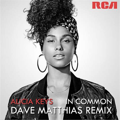 Alicia Keys In Common Dave Matthias The Official Site
