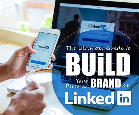 The Ultimate Guide To Build Your Personal Brand On Linkedin In 2023