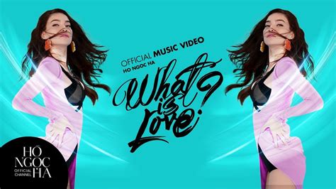 what is love hồ ngọc hà official music video acordes chordify